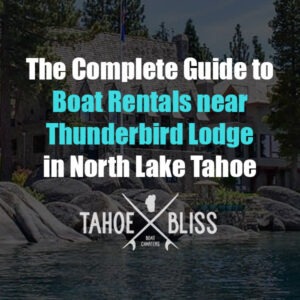 thunderbird lodge lake tahoe boat rental