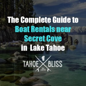 secret cove lake tahoe boat rentals with captain